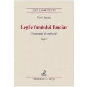Legile fondului funciar. Comentarii si explicatii. Editia 6 - Viorel Terzea