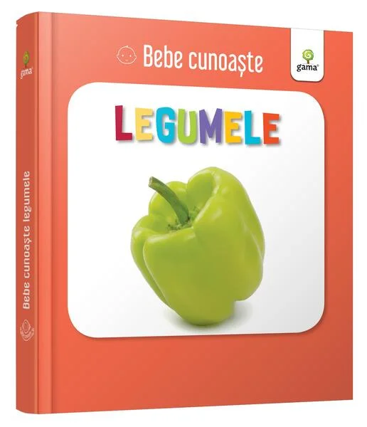 Legumele. Bebe cunoaște - Board book - *** - Gama