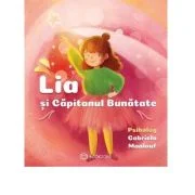 Lia si Capitanul Bunatate - Gabriela Maalouf