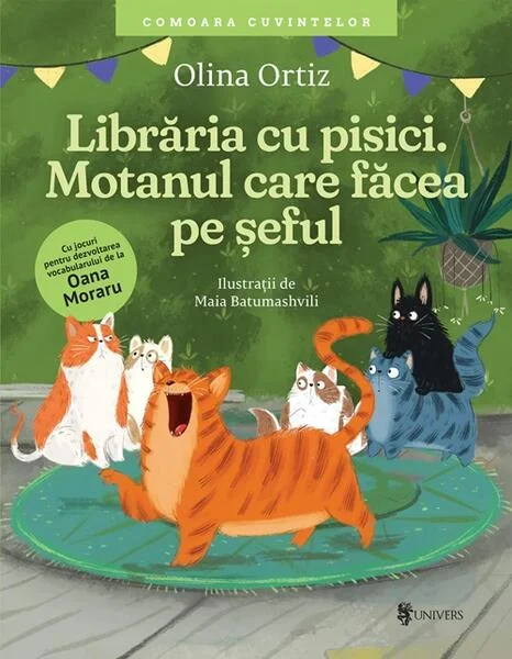 Librăria cu pisici. Motanul care făcea pe șeful - Hardcover - Olina Ortiz - Univers