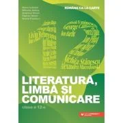 Limba, literatura si comunicare. Romana ca la carte clasa a 12-a - Mona Cotofan