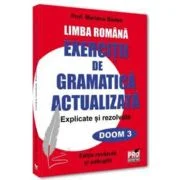 Limba romana. Exercitii de gramatica actualizata. Explicate si rezolvate - Mariana Badea