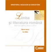 Limba si literatura romana. Manual pentru clasa a 11-a - Marin Iancu