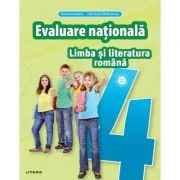 Limba si literatura romana. Teste pentru evaluarea nationala. Clasa a 4-a - Gabriela Barbulescu