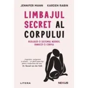 Limbajul secret al corpului. Regleaza-ti sistemul nervos. Vindeca-ti corpul - Jennifer Mann, Karden Rabin