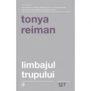 Limbajul trupului. Editia a II-a - Tonya Reiman