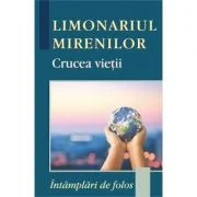 Limonariul mirenilor. Crucea vietii