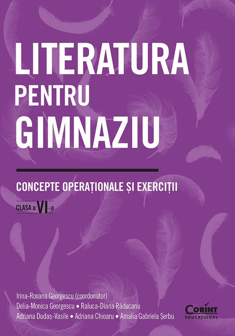 Literatura pentru gimnaziu. Concepte operaționale și exerciții. Clasa a VI-a