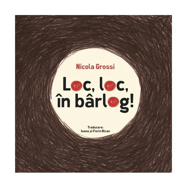 Loc, loc, în bârlog! - Hardcover - Nicola Grossi - Povestela Ofir
