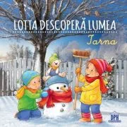 Lotta descopera lumea. Iarnat- Sandra Grimm