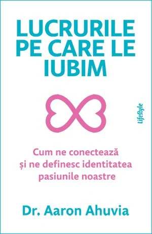 Lucrurile pe care le iubim - Aaron Ahuvia