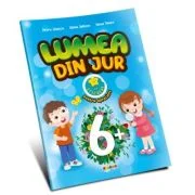 Lumea din jur 6+ - Petru Jelescu