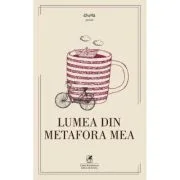 Lumea din metafora mea - Ileana Iancu, Mina Maria Rusu