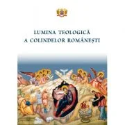 Lumina teologica a colindelor romanesti