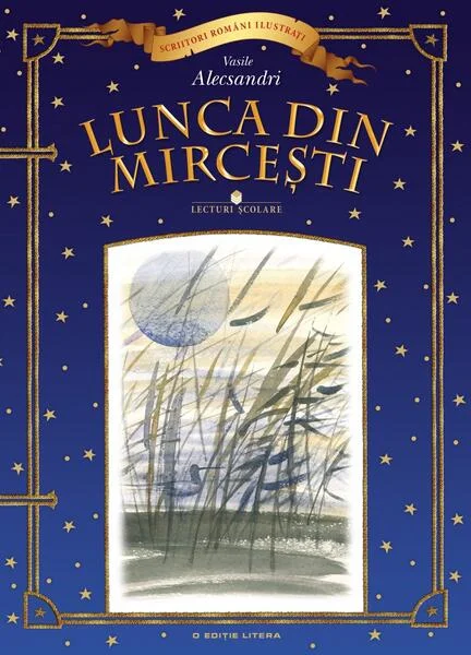 Lunca din Mircești - Hardcover - Vasile Alecsandri - Litera