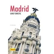 Madrid. Ghid turistic - Paul Gladish Butt