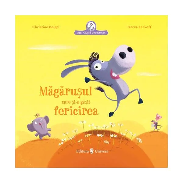Măgărușul care și-a găsit fericirea - Hardcover - Christine Beigel - Univers