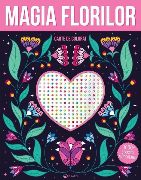 Magia florilor – 1000 ștrasuri autocolante - Paperback brosat - Kreativ