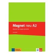 Magnet neu A2. Lehrerheft. Deutsch für junge Lernende - Giorgio Motta, Silvia Dahmen, Elke Körner