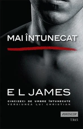 Mai întunecat - E L James