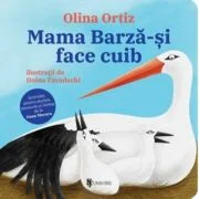 Mama Barza-si face cuib. Activitati pentru atentie, memorie si limbaj - Olina Ortiz