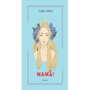 Mama! - Elena Covrig
