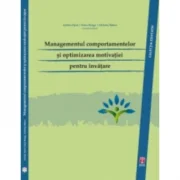 Managementul comportamentelor si optimizarea motivatiei pentru invatare - Oana Benga