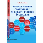 Managementul comunicarii si relatii publice in afaceri - Vadim Dumitrascu