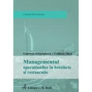 Managementul operatiunilor in hotelarie si restauratie - Gabriela Stanciulescu, Cristina Micu