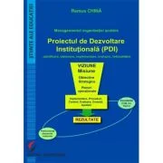 Managementul organizatiei scolare. Proiectul de dezvoltare institutionala (PDI) - Remus China