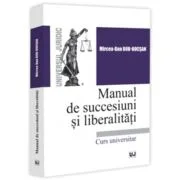Manual de succesiuni si liberalitati - Mircea-Dan Bob-Bocsan