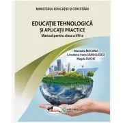 Manual Educatie tehnologica si Aplicatii practice clasa 8 - Loredana-Irena Sandulescu