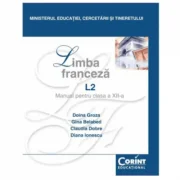 Manual Limba franceza L2 pentru clasa a 12-a - Doina Groza