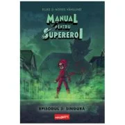 Manual pentru Supereroi 3. Singura - Elias Vahlund