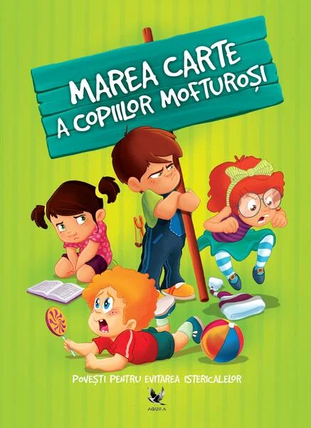 Marea carte a copiilor mofturoși - Paperback brosat - Aquila