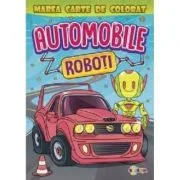 Marea carte de colorat. Automobile si Roboti