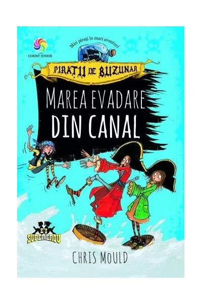 Marea evadare din canal (Vol. 2) - Hardcover - Chris Mould - Corint Junior