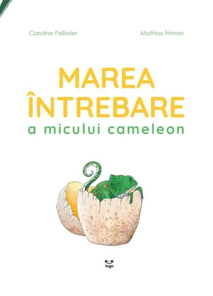 Marea întrebare a micului cameleon - Hardcover - Caroline Pellissier - Epica Publishing