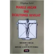 Marele arcan sau ocultismul revelat - Eliphas Levi
