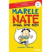 Marele Nate Vol. 1. Intaiul intre pusti - Lincoln Peirce
