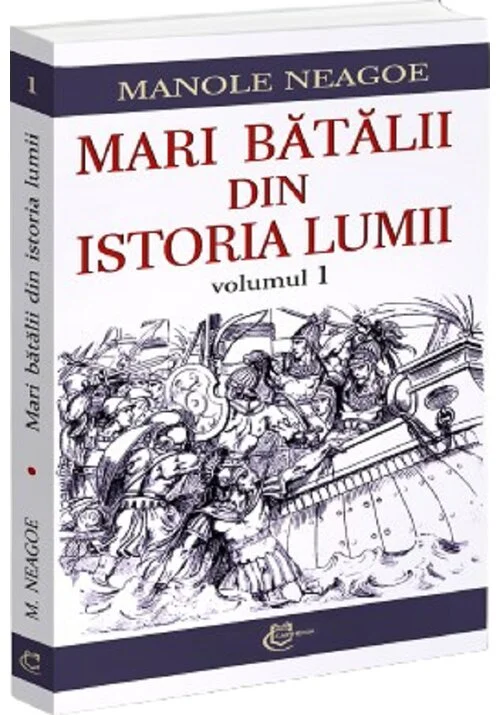 Mari batalii din istoria lumii, Vol.1