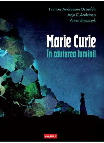 Marie Curie: în căutarea luminii - Hardcover - Grafic Art