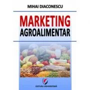 Marketing agroalimentar - Mihai Diaconescu