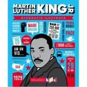 Martin Luther King Jr. Biografie ilustrata - Ana Ionesei
