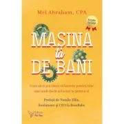 Masina ta de bani - Mel Abraham
