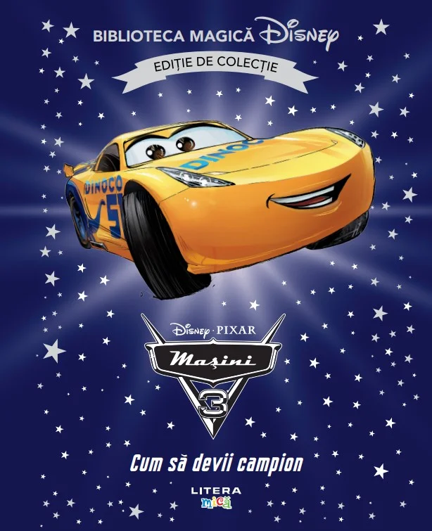 Masini 3. Cum sa devii campion. Volumul 71. Disney. Biblioteca magica, editie de colectie