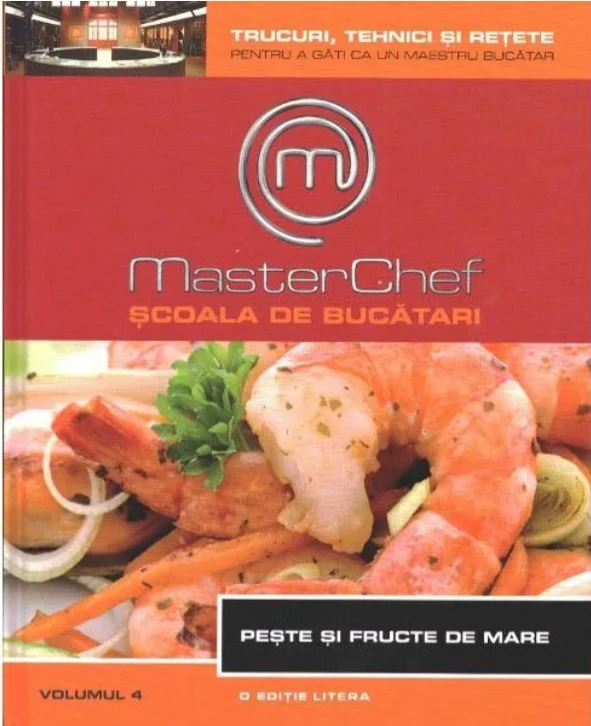 MasterChef. Școala de bucătari. Pește și fructe de mare. Vol. 4