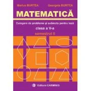 MATEMATICA. Culegere de probleme si subiecte pentru teze Clasa a 5-a Semestrul 2 - Marius Burtea