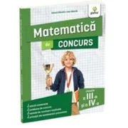 Matematica de concurs, clasele a 3-a si a 4-a - Ioan Dancila, Eduard Dancila