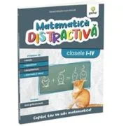 Matematica distractiva, clasele 1-4 - Ioan Dancila, Eduard Dancila